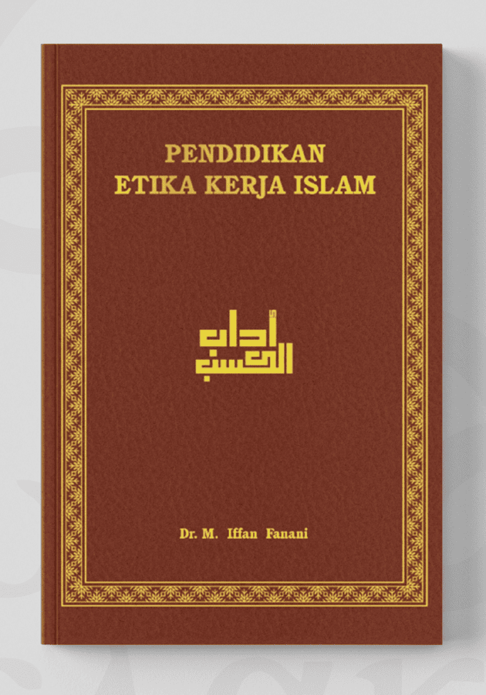 Pendidikan Etika Kerja Islam
